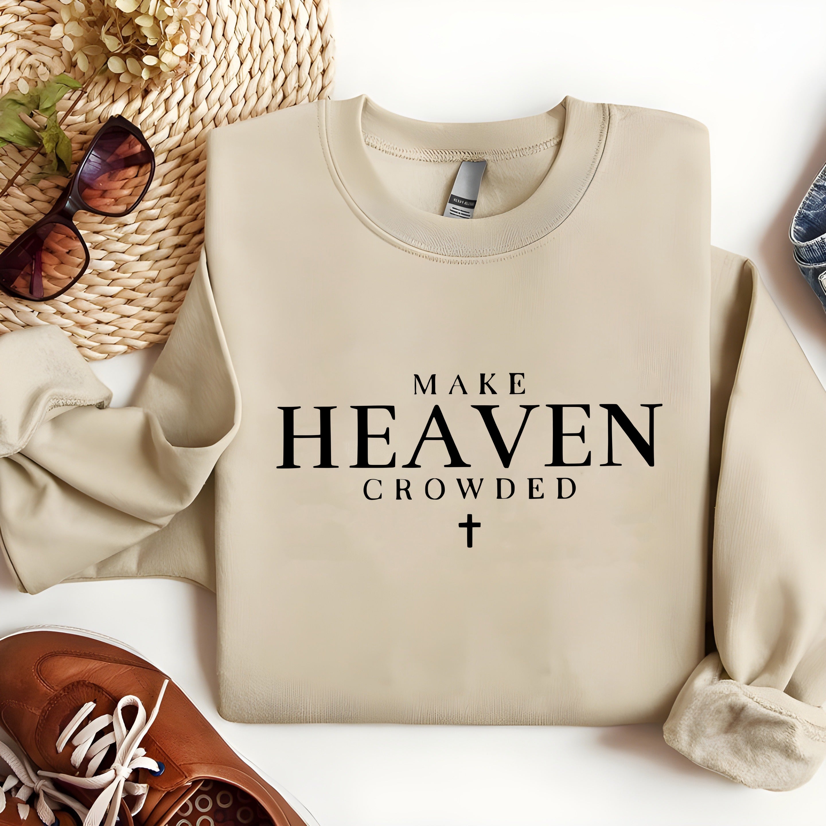 Make Heaven Crowded Christian Sweatshirt, Faith Based Pullover, Religious Quote Crewneck, Bible Verse Gift
